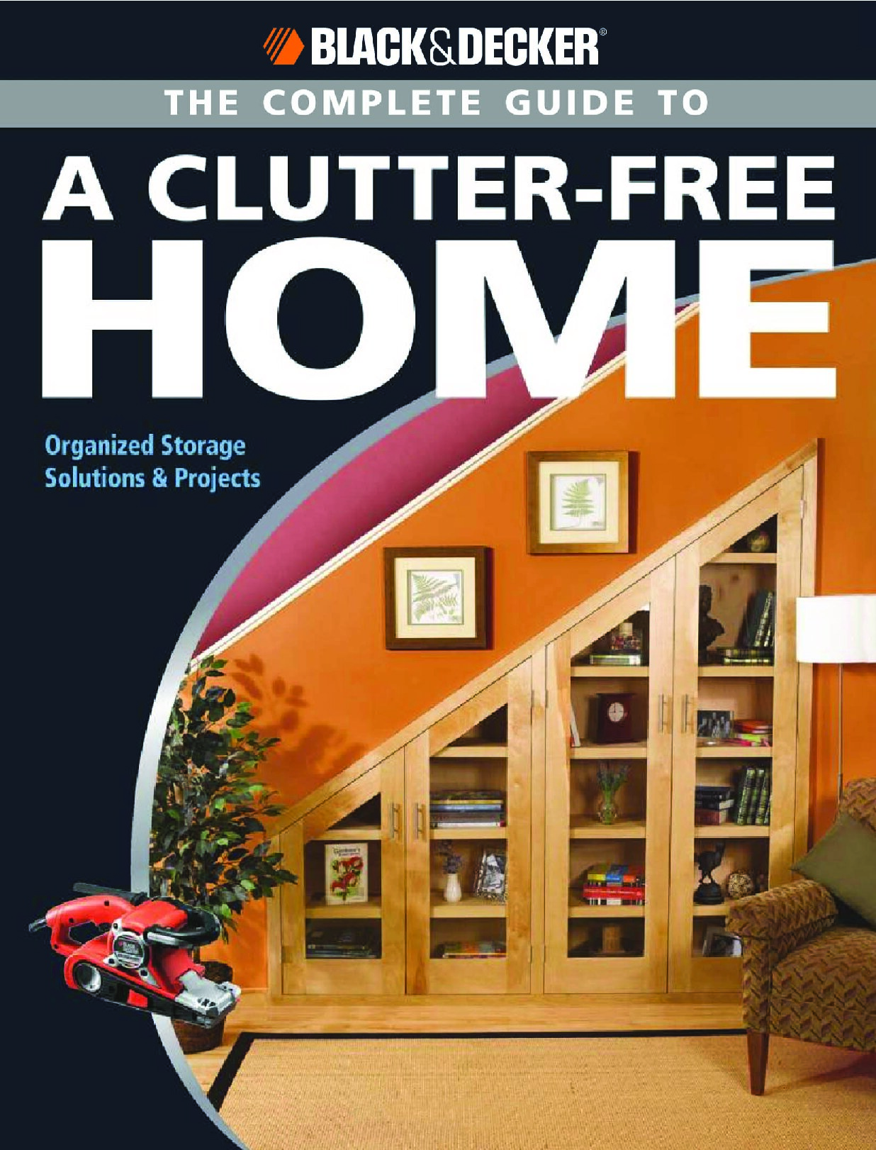 Complete Guide to A Clutter Free Home
